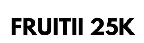 FRUITII 25K